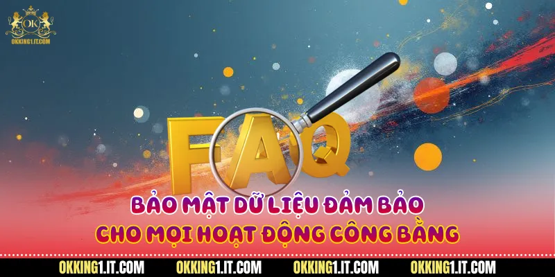 Bảo mật dữ liệu đảm bảo cho mọi hoạt động công bằng