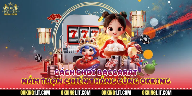 Cách chơi Baccarat