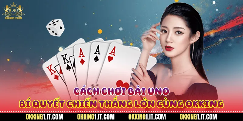 Cách chơi bài Uno