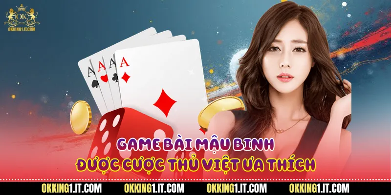 Game bài mậu binh được cược thủ Việt ưa thích