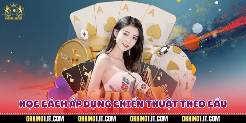 Học cách áp dụng chiến thuật theo cầu