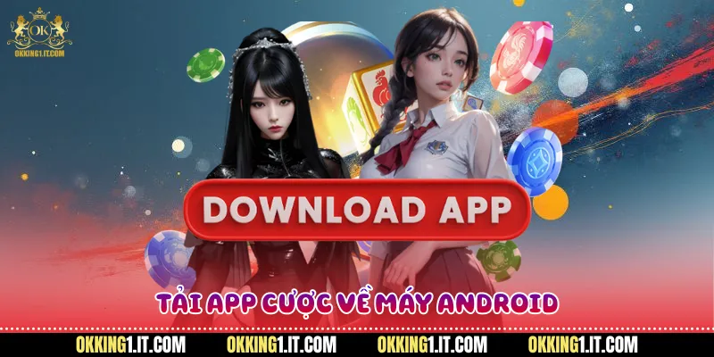 Tải app cược về máy Android
